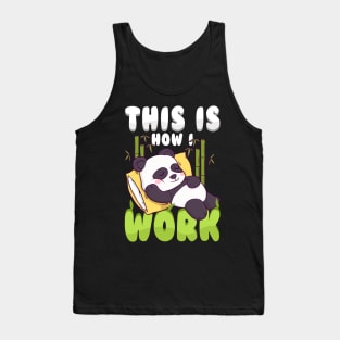 This Is How I Work Lazy Panda Working Pun Tank Top